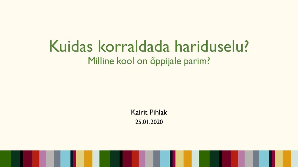 Kuidas korraldada hariduselu Milline kool on õppijale parim ppt